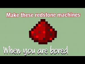 Top 6 Redstone Machines to Make When You Are Bored