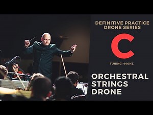 Orchestral Strings Drone in C - Definitive Practice Drone Series