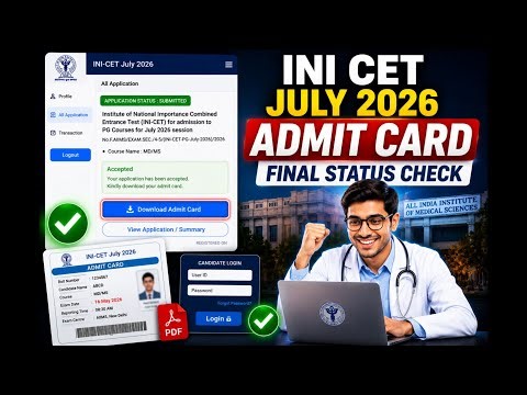INI CET July 2026 Admit Card Download & Final Application Status Check | Step by Step Guide
