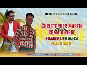 Christopher Martin Meets Romain Virgo Best Of Reggae Lovers Rock And Culture Mix 2023: (DJ ZEE K)