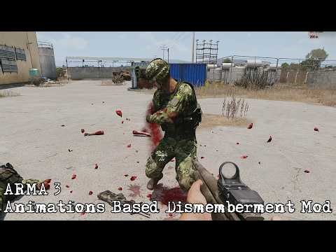 ARMA 3 - Animations Based Dismemberment Mod