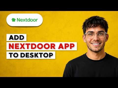 How to Add Nextdoor app to Desktop [2026 Full Guide]