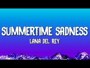 Lana Del Rey - Summertime Sadness (Lyrics)