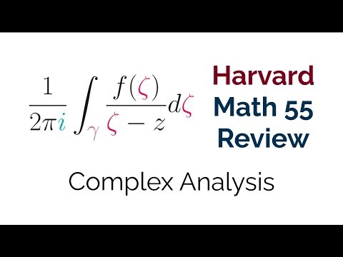 Harvard Math 55 Lecture Review by Harvard Math Major: Complex Analysis