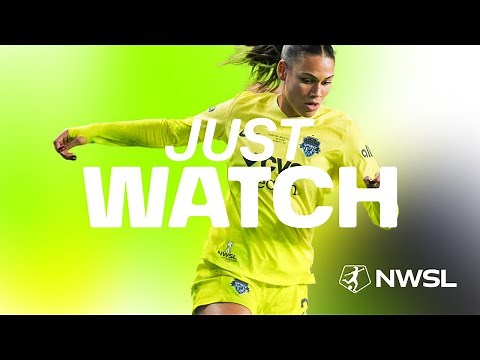 2025 NWSL SEASON | JUST WATCH 👀