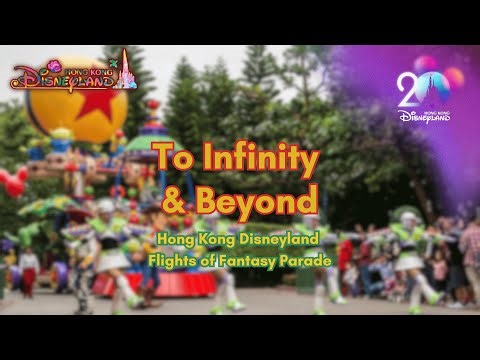 【To Infinity & Beyond】Flights of Fantasy Parade Soundtrack - Hong Kong Disneyland