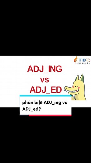 phân biệt ADJ_ING và ADJ_ED?#tdenglish #hoctienganh #nguphaptienganh