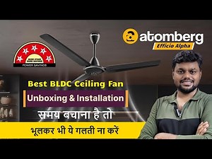 How to Ceiling Fan Installation 🤔 Atomberg Efficio Alpha Unboxing & Installation👍 Best BLDC Fan 2024