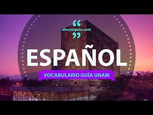 Español » Analogías y Sinónimos | Examen UNAM 2022