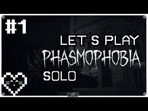 Let's Play: PHASMOPHOBIA [Solo] • Part 1 • Tanglewood