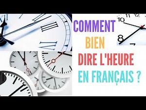 COMMENT DIRE L'HEURE EN FRANÇAIS ? Apprendre le français avec Nassim