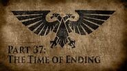 Warhammer 40,000 Grim Dark Lore Part 37 – The Time of Ending