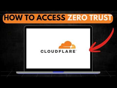 How to Access Cloudflare Zero Trust (Step-by-Step Guide)