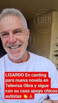 LISARDO En casting para nueva novela en Televisa Obra y sigue con su casa apoyo chicos autistas 👏🙏