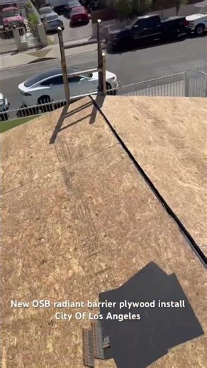 New OSB radiant barrier plywood install City Of Los Angeles #roofinginnovation #roofing
