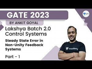 Lakshya Batch 2.0 - Control Systems | Steady State Error in Non-Unity Feedback Systems Part-01