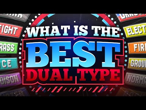 What is the BEST Dual Typing in Pokemon?