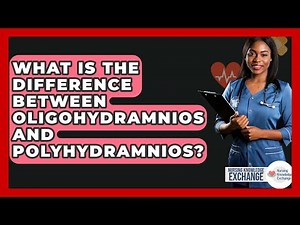 What Is The Difference Between Oligohydramnios And Polyhydramnios? - Nursing Knowledge Exchange