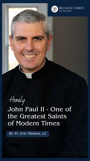 "John Paul II - One of the Greatest Saints of Modern Times," listen to Fr. Eric's Homily on October 26th, 2025. Weekly homilies, meditations, and talks are also available on the Legionaries of Christ podcast on all major platforms! Go to https://anchor.fm/rcny for links. | Regnum Christi NY Tri-State