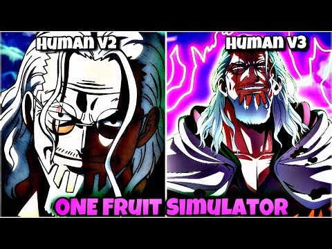 How To Get Human V3 And Human V2 Guide One Fruit Simulator