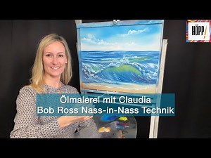 Ölmalerei mit Claudia | Bob Ross Technik - die Welle