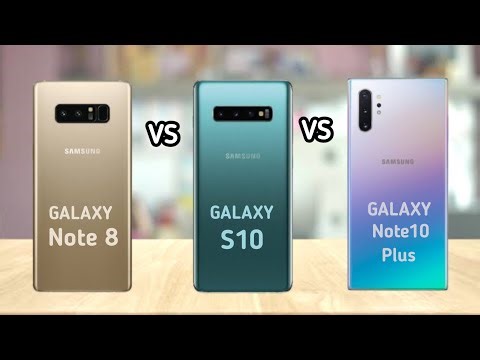 Samsung Galaxy Note 8 Vs Samsung Galaxy S10 Vs Samsung Galaxy Note 10+
