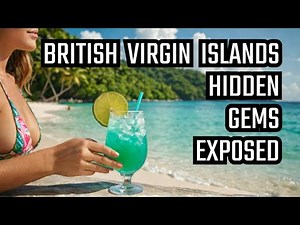 British Virgin Islands Travel Guide: Hidden Gems & Must-Try Experiences
