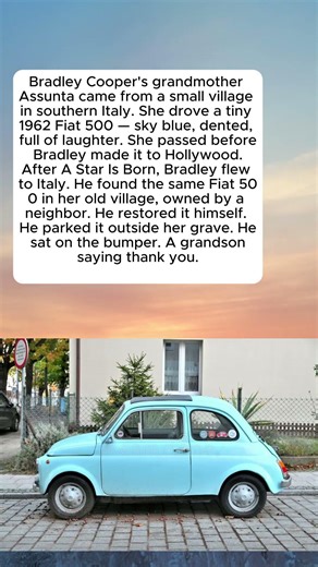 Bradley Cooper Restored His Italian Grandmother's Fiat 500 — She Was Already Gone