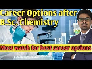 Career Options after B.Sc. Chemistry | B.Sc. Chemistry ke baad kya kare |