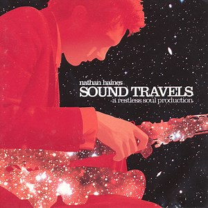 Nathan Haines - Sound Travels  (A Restless Soul Production)