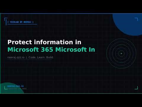 Protect information in Microsoft 365 | TechLab by Neeraj