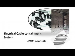 Electrical cable containment system PVC conduits