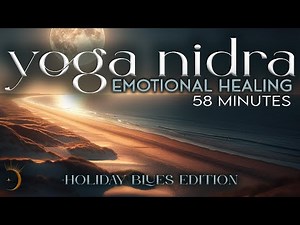 Yoga Nidra for Emotional Healing & Intuition