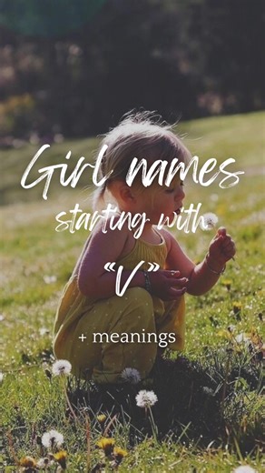 Unique and Beautiful Girl Names Starting with V