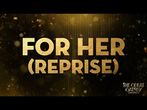 For Her Reprise (Jeremy Jordan) | The Great Gatsby on Broadway