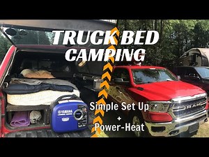 Simple Truck Bed Camping Set Up - I Got the power!! (Heat+ Generator)