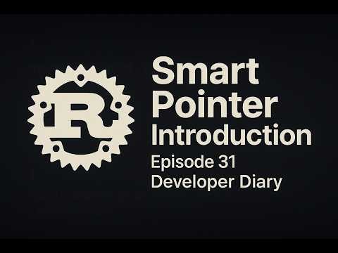 Rust Programming Tutorial #31 – Smart Pointers Introduction - Part 1