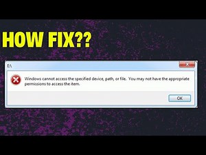 Fix Windows Cannot Access Specified Device Path or File You May Not Have Appropriate Permissions