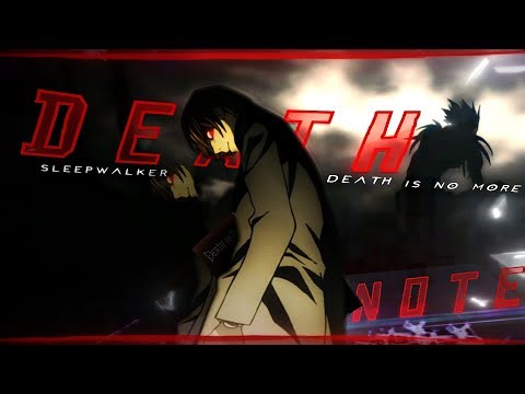 「SLEEPWALKER X DEATH IS NO MORE」DEATH NOTE「AMV/EDIT」4K