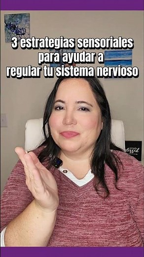 3 estrategias sensorialespara ayudar a regular tu sistema nervioso