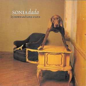 Sonia Dada - Lay Down And Love It Live