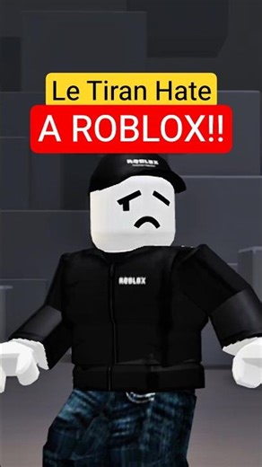 LE TIRAN HATE A ROBLOX