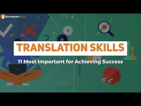 Translation Skills - 11 Most Important For Achieving Success