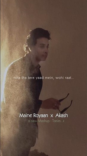 Tanveer Evan — Maine Royaan x Akash ❤️‍🩹 | #TanveerEvan