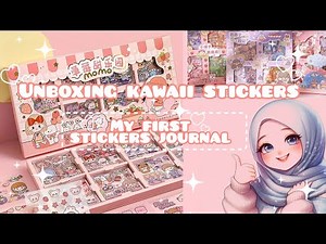 Unboxing Kawaii stickers and My first Sticker Journal || Cutest Kawaii stickers Unboxing ✨