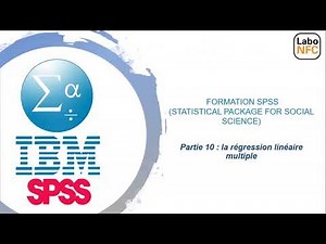 10 - SPSS : La régression linéaire multiple
