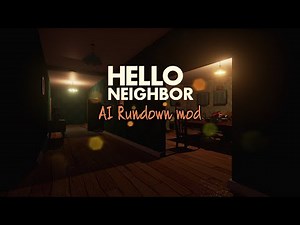 Hello Neighbor Pre-Alpha || AI Rundown (Cinematic) Mod