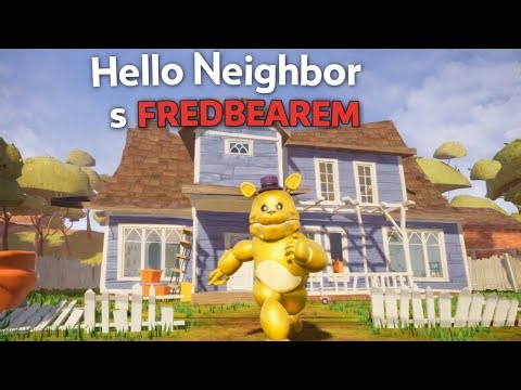 HELLO NEIGHBOR, ALE JE TAM FREDBEAR !!!