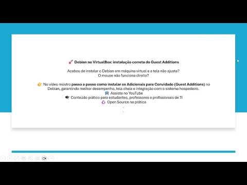 Debian no VirtualBox: instalação correta do Guest Additions