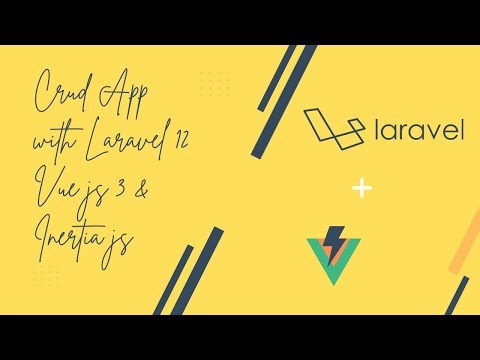 Laravel 12 Inertia & Vue JS CRUD Application -4- (Adding Vue + Inertia & Create the Home Component)